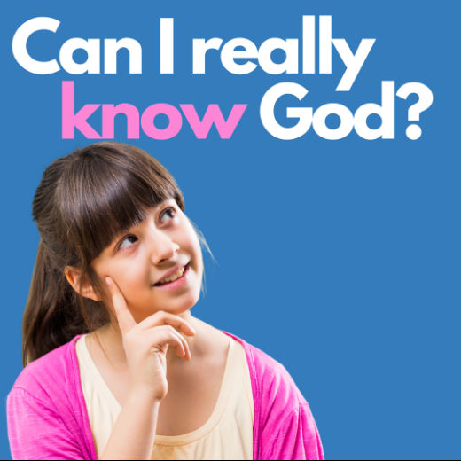 Can I really know God?